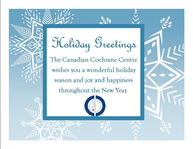 Happy Holidays from the Canadian Cochrane Centre